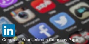 Complete Your Small Business LinkedIn Company Page Social Media|LinkedIn Profile Experience Section