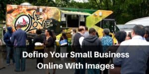 Small Business Images Define Your Brand Online|Tweets with Image vs Tweets without Image|Facebook posts with Image vs without Images|Consumers with only 15 minutes to consume content prefer beautifully designed content.|Google Business Team Photos