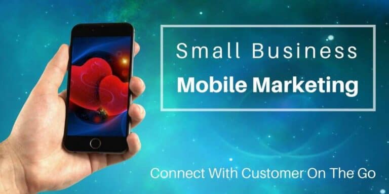 Small Business Mobile Marketing: Connect with customers on the go