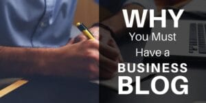 Why you must have a business blog over man writing on notepad